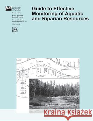 Guide to Effective Monitoring of Aquatic and Riparian Resources United States Department of Agriculture 9781508890362 Createspace