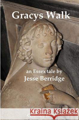 Gracys Walk: Centenary Edition Jesse Berridge 9781508891390 Createspace Independent Publishing Platform