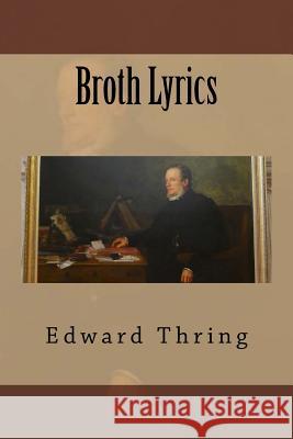 Broth Lyrics MR Edward Thring 9781508891710