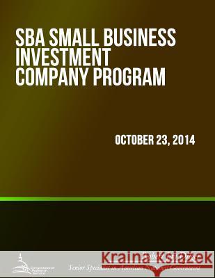 SBA Small Business Investment Company Program Dilger, Robert Jay 9781508893240