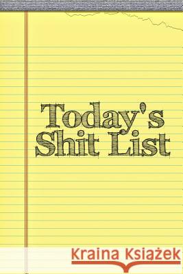 Today's Shit List: Funny Office Gifts for Boss Lunar Glow Readers 9781508893677