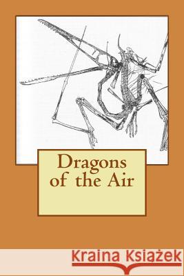 Dragons of the Air H. G. Seeley 9781508895954 Createspace