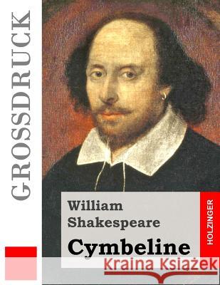 Cymbeline (Großdruck) Tieck, Dorothea 9781508897170