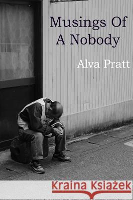 Musings Of A Nobody Pratt, Alva 9781508901778