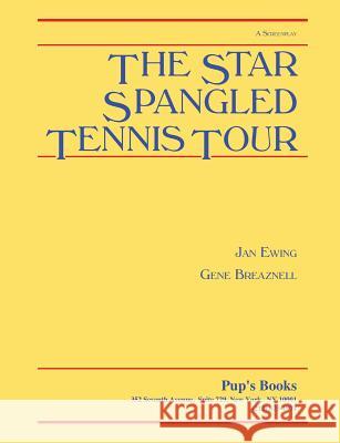 The Star Spangled Tennis Tour Jan Ewing Gene Breaznell 9781508904250 Createspace