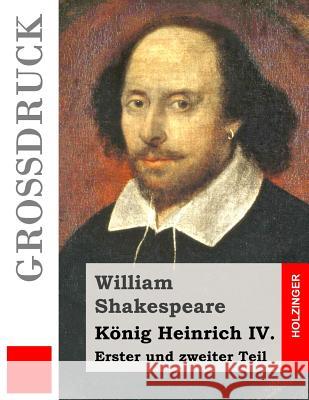 König Heinrich IV. (Großdruck): Erster und zweiter Teil Schlegel, August Wilhelm 9781508905066