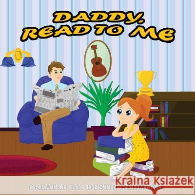 Daddy, Read to Me Dustin Redmond 9781508908753