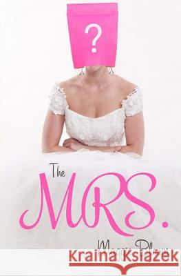 The Mrs. Maggie Bloom 9781508911517 Createspace