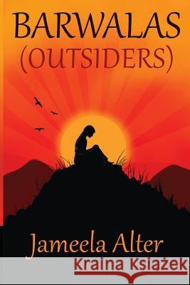 Barwalas: Outsiders Jameela Alter 9781508912033