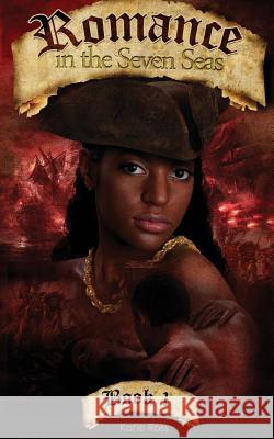 Romance in the Seven Seas (Book 1) Katie Ross 9781508913252 Createspace Independent Publishing Platform