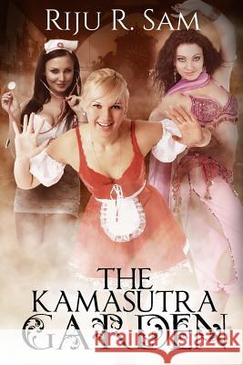 The Kamasutra Garden Riju R. Sam 9781508913719 Createspace