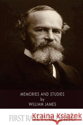 Memories and Studies William James 9781508921943 Createspace