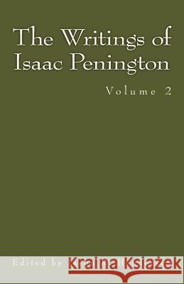 The Writings of Isaac Penington: Volume 2 Jason R. Henderson 9781508925880 Createspace Independent Publishing Platform