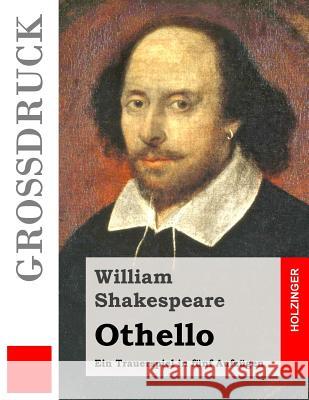 Othello (Großdruck): Ein Trauerspiel in fünf Aufzügen Baudissin, Wolf Graf 9781508934448 Createspace