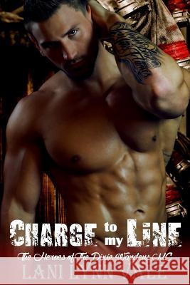 Charge To My Line Vale, Lani Lynn 9781508937517 Createspace