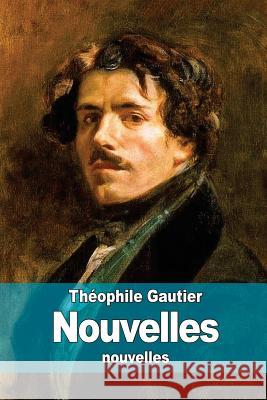 Nouvelles Theophile Gautier 9781508939580