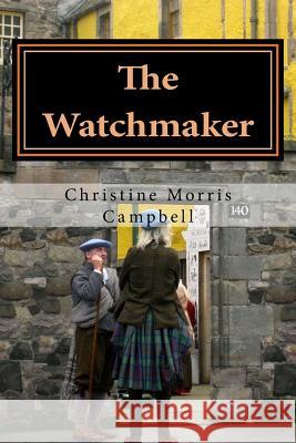The Watchmaker Christine Morris Campbell 9781508942566
