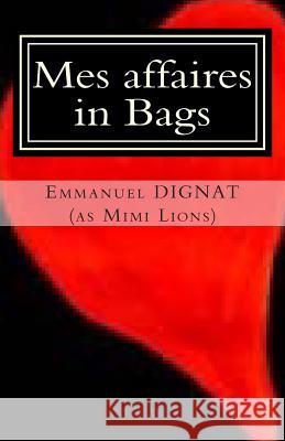 Mes affaires in Bags Dignat, Emmanuel 9781508944683 Createspace