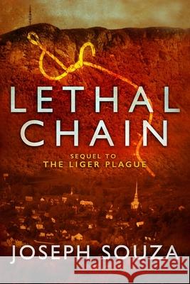 Lethal Chain: The Liger Series, Book 2 Joseph Souza 9781508945680