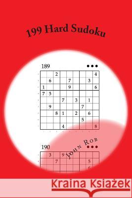 199 Hard Sudoku John Rob 9781508947288 Createspace