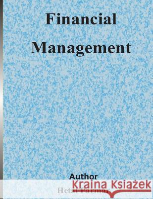 Financial Management Hetal Parmar 9781508949718 Createspace