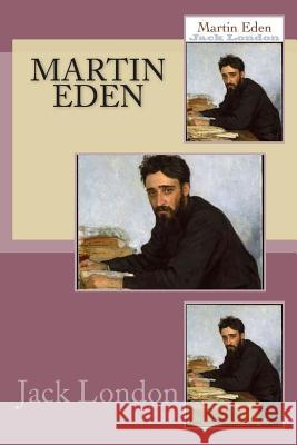 Martin Eden M. Jack London M. Claude Cendree 9781508950677 Createspace