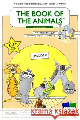 The Book of The Animals - Episode 8 (Bilingual English-Portuguese): When The Animals Don't Want To Behave Paquet, J. N. 9781508951711 Createspace