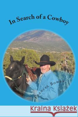 In Search of a Cowboy Frances Etwendil Bowen 9781508958888