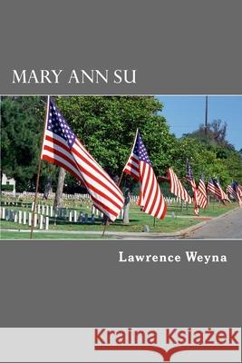 Mary Ann Su Lawrence Weyna 9781508958987 Createspace Independent Publishing Platform