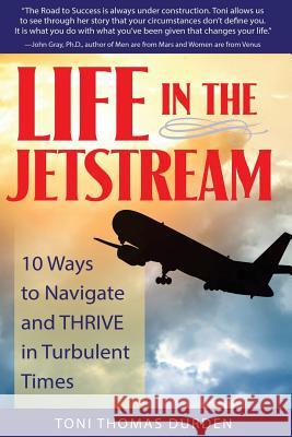 Life in the Jetstream Toni Thomas Durden 9781508960416 Createspace