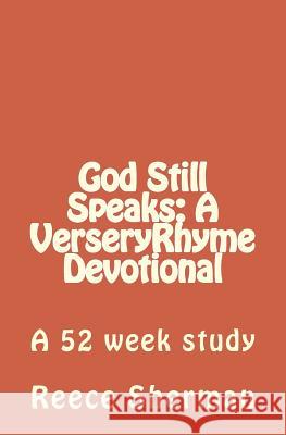 God Still Speaks: A VerseryRhyme Devotional Reece Sherman 9781508961864