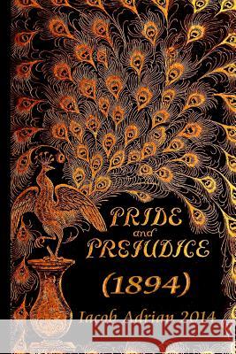 Pride and prejudice (1894) Adrian, Iacob 9781508964865 Createspace