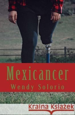 Mexicancer Wendy Solorio 9781508965725