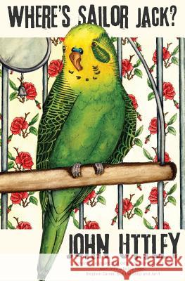 Where's Sailor Jack? John Uttley 9781508966241 Createspace