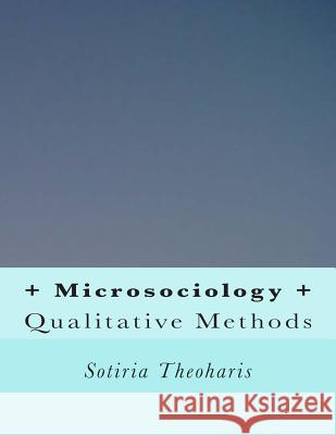 Microsociology Dr Sotiria D. Theoharis 9781508967866