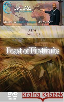 Feast of Firstfruits Arthur Bailey Higher Heart Productions 9781508969044 Createspace