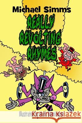 Really Revolting Rhymes Michael SIMMs Mark Bennington 9781508969389 Createspace