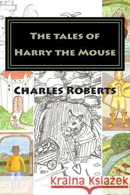 The tales of Harry the Mouse Inwood, Ann 9781508973096 Createspace