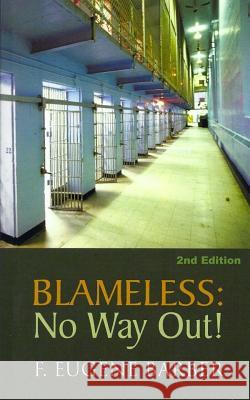 Blameless: No Way Out F. Eugene Barber 9781508973768
