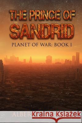 The Prince of Sandrid Albert C. Kromer 9781508975458 Createspace