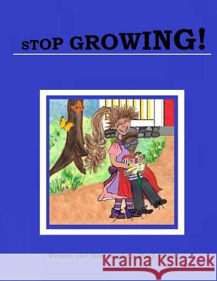 Stop Growing! Marji Hines 9781508976875