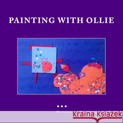 Painting with Ollie: Neptune's Army Jillian Holland Jillian Holland 9781508977216 Createspace Independent Publishing Platform