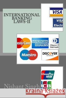 International Banking Laws-II MR Nishant Singh 9781508982661
