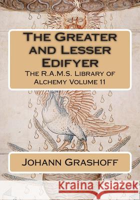 The Greater and Lesser Edifyer Johann Grashoff Philip N. Wheeler Rob Firmage 9781508984870 Createspace