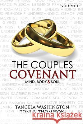 The Couples Covenant: Mind, Body & Soul Tangela Washington Toni E. Thompson Kandice Phillips 9781508988649 Createspace
