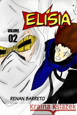 Elisia Volume 02 Renan Barreto 9781508990710 Createspace