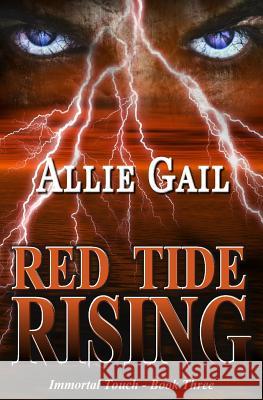 Red Tide Rising Allie Gail 9781508990765 Createspace