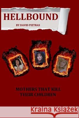 Hellbound David Pietras 9781508991984 Createspace