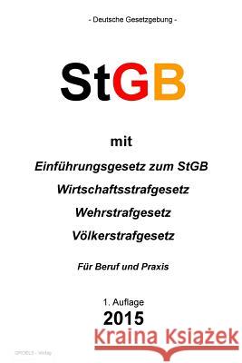 StGB: Strafgesetzbuch Verlag, Groelsv 9781508995289 Createspace