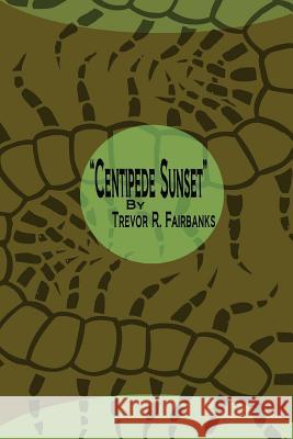 Centipede Sunset: a cyber-punk western Chatem, Paul 9781508996071